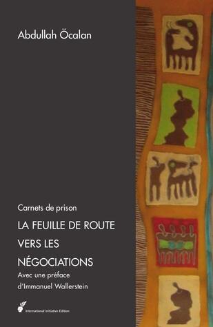 La Feuille de route vers les négociations: Carnets de prison