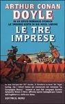 Le Tre Imprese: In Un Epico Romanzo Storico, Le Eroiche Gesta di Sir Nigel Loring