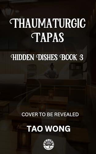 Thaumaturgic Tapas: Succulent Food & Magical Guests