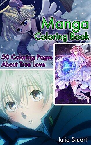 Manga Coloring Book: 50 Coloring Pages About True Love: