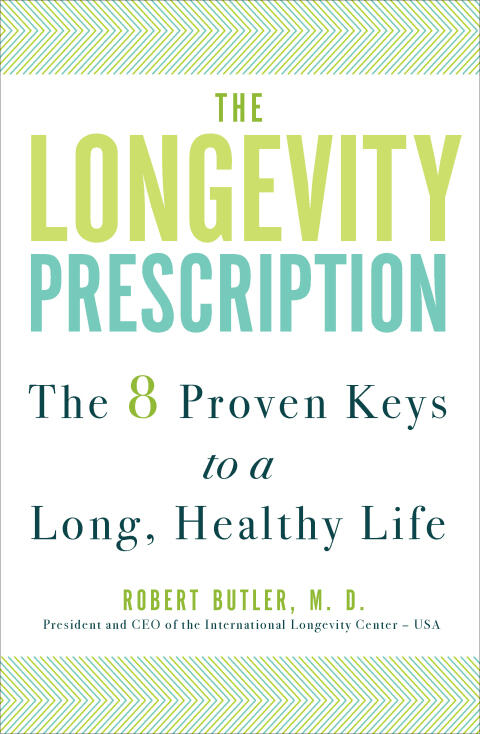 The Longevity Prescription: The 8 Proven Keys to a Long, Healthy Life