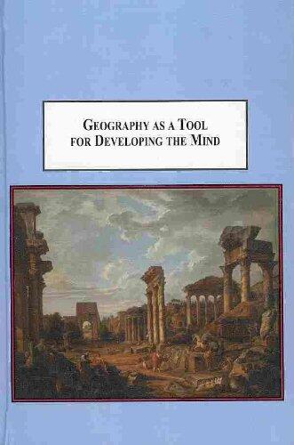 Geography As a Tool for Developing the Mind: A Theory of Place-Making