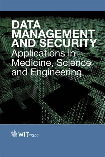 Data Management and Security: Applications in Medicine, Sciences and Engineering