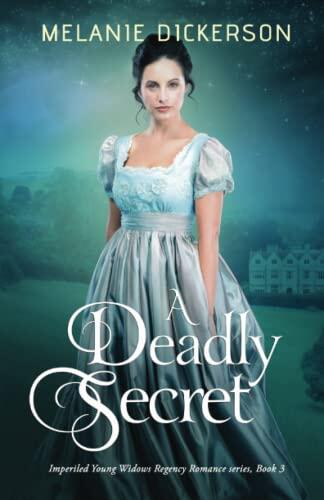 A Deadly Secret: Imperiled Young Widows Regency Romance series, Book 3