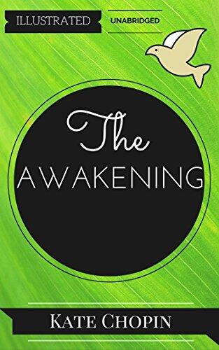 The Awakening: By Kate Chopin: Illustrated & Unabridged