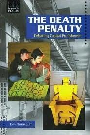 The Death Penalty: Debating Capital Punishment