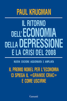 Il ritorno dell'economia della depressione e la crisi del 2008: Il premio Nobel per l'economia ci spiega il "Grande crac" e come uscirne