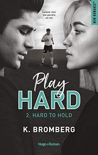 Play hard - Tome 02: Hard to hold