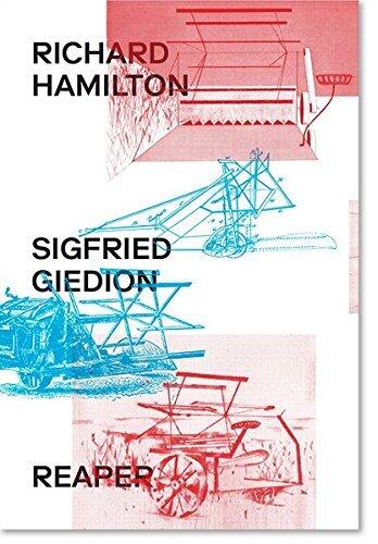 Richard Hamilton & Sigfried Giedion: Reaper
