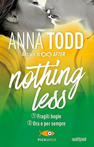 Nothing Less: Fragili bugie / Ora e per sempre