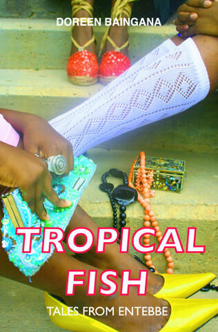 Tropical Fish: Tales from Entebbe
