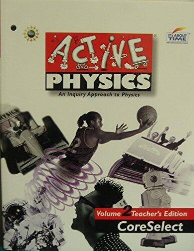 Active Phyics Volume 2 Teacher's Edition CoreSelect
