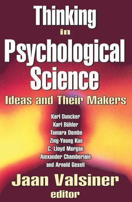 Thinking in Psychological Science: Ideas and Their Makers