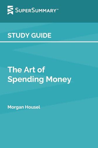Study Guide: The Art of Spending Money