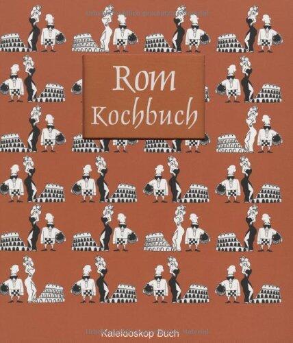 Rom Kochbuchüber 60 Landestypische Rezepte Aus Rom Und Latium