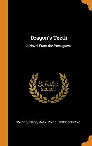 Dragon's Teeth: A Novel From the Portuguese