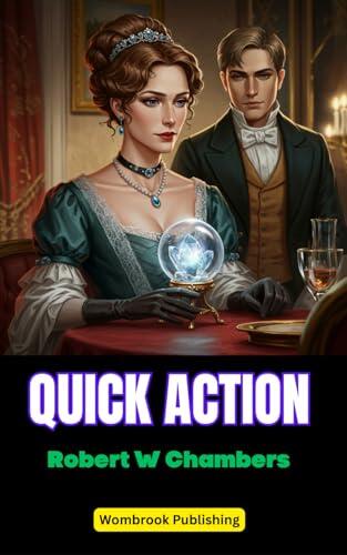 Quick Action: A Tale of Love, Fate, and the Mystical Unknown