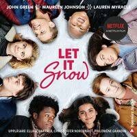 Let it Snow: magisk julhelg i tre delar