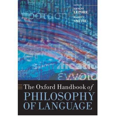The Oxford Handbook of Philosophy of Language