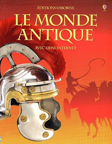 Le Monde Antique: Avec Liens Internet (Histoire Universelle)