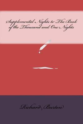 Supplemental Nights to the Book of the Thousand and One Nights; Volume 15 of 16