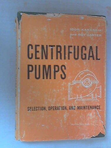 Centrifugal Pumps by Igor J. Karassik