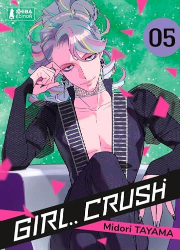 Girl Crush T05: Girl Crush, T5