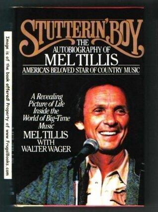 Stutterin' Boy : The Autobiography of Mel Tillis