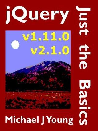 jQuery: Just the Basics - A Primer for the JavaScript Programmer