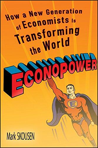 EconoPower: How a New Generation of Economists is Transforming the World