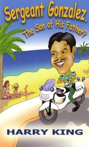 SERGEANT GONZALEZ The son of his father?