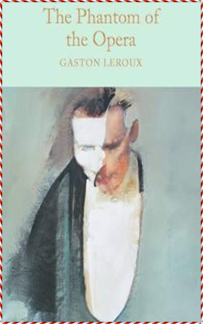 The Phantom of the Opera - Gaston Leroux [Literary Touchstone Edition]