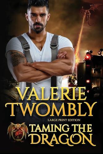 Taming The Dragon: Dragon Shifter Fire & Rescue (Large Print)