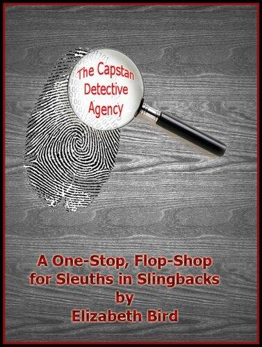 The Capstan Detective Agency: A One-Stop, Flop-Shop for Sleuths in Slingbacks
