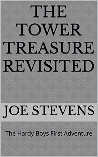 The Tower Treasure Revisited: The Hardy Boys First Adventure