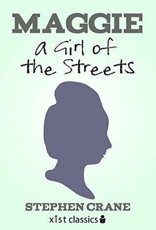 Maggie: A Girl of the Streets
