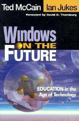 Windows on the Future: Education in the Age of Technology