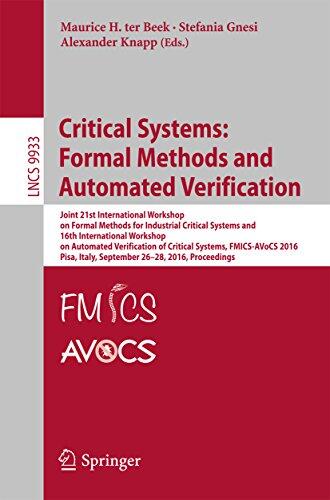 Critical Systems: Formal Methods and Automated Verification: Joint 21st International Workshop on Formal Methods for Industrial Critical Systems and 16th ... Notes in Computer Science Book 9933)