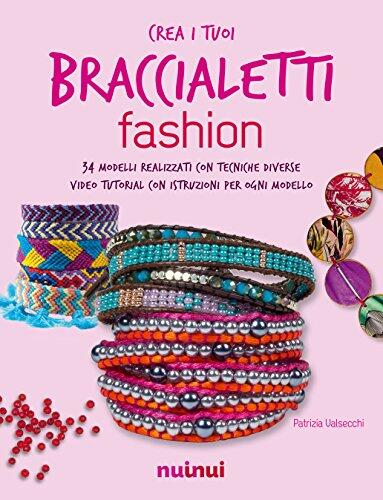 Crea i tuoi braccialetti fashion