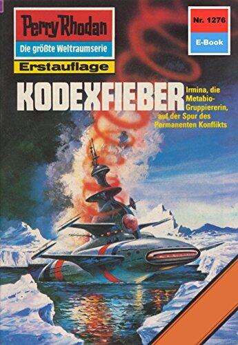 Perry Rhodan 1276: Kodexfieber: Perry Rhodan-Zyklus "Chronofossilien - Vironauten" (Perry Rhodan-Erstauflage)