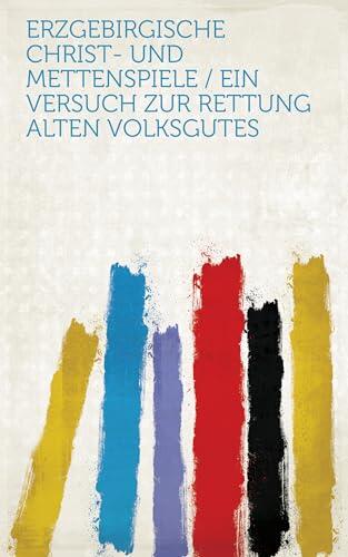 Erzgebirgische Christ- und Mettenspiele