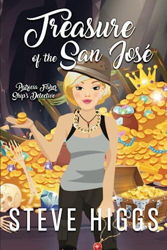 Treasure of the San José: Patricia Fisher: Ship's Detective - A Cozy Mystery Adventure