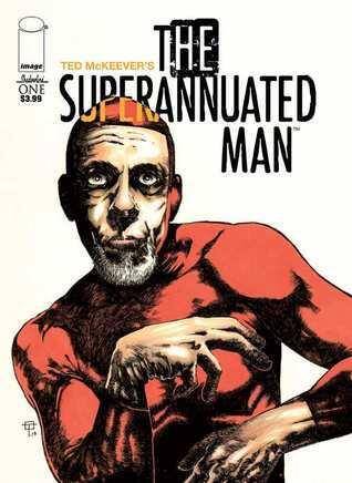 The Superannuated Man #1