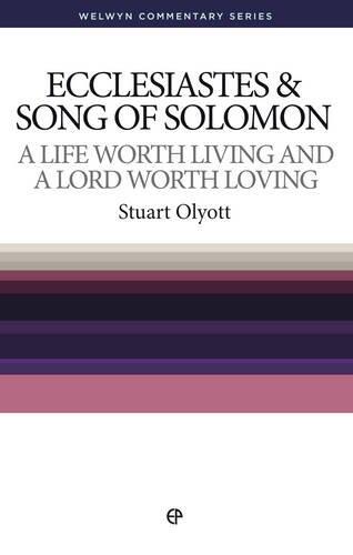 Ecclesiastes & Song of Solomon (A Life Worth Living and a Lord Worth Loving)
