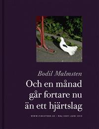 Och en månad går fortare nu än ett hjärtslag