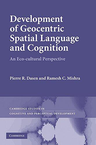 Development of Geocentric Spatial Language and Cognition South Asian Edition
