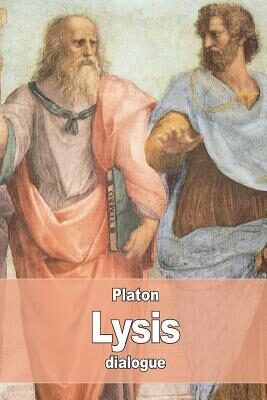 Lysis: ou Sur l'Amitié