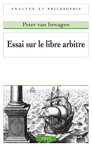 Essai Sur le Libre Arbitre (Analyse et Philosophie)