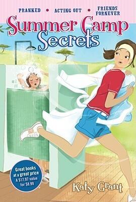 Summer Camp Secrets: Pranked, Acting Out, Friends ForNever