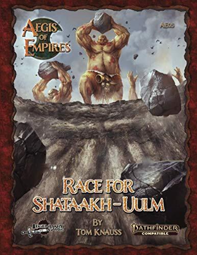 Race for Shataakh-Uulm: Pathfinder Second Edition (Aegis of Empires